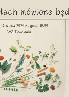 O ziołach mówione będzie...