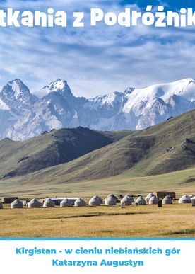 Spotkania z podróżnikami - Kirgistan