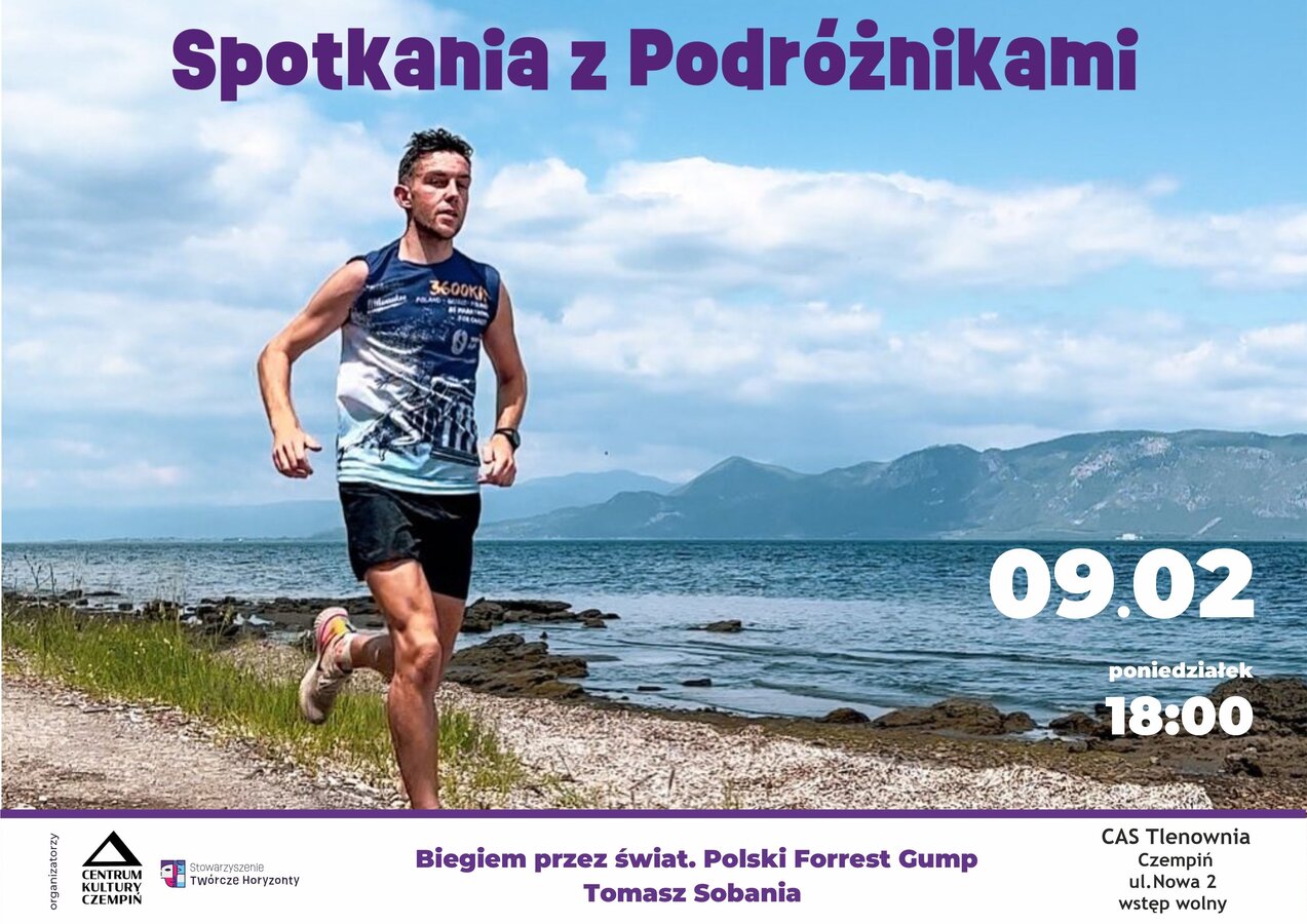 Spotkania z podróżnikami. Tomasz Sobania. Polski Forrest Gump. 09.02.2026 g. 18.00
